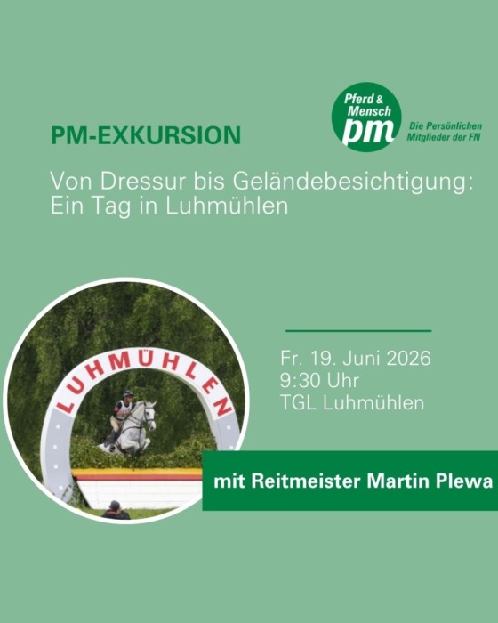 PM-Seminar 19. Juni: Von Dressur bis Geländebesichtigung - Ein Tag in Luhmühlen